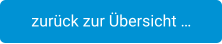 zurück zur Übersicht …