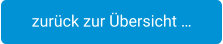 zurück zur Übersicht …